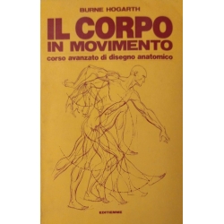 Burne Hogarth - Il corpo in movimento